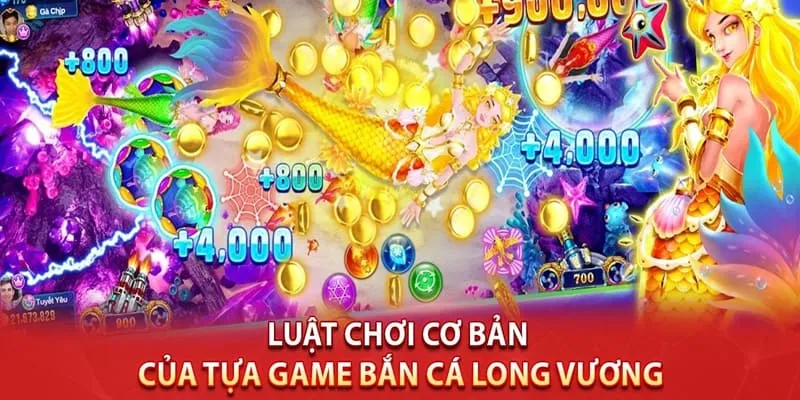 Quy tắc cơ bản tham gia bắn cá Long vương