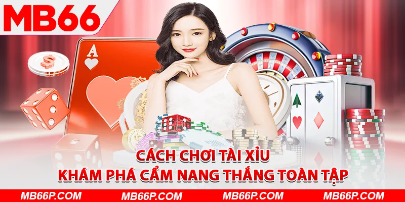 cách chơi tài xỉu