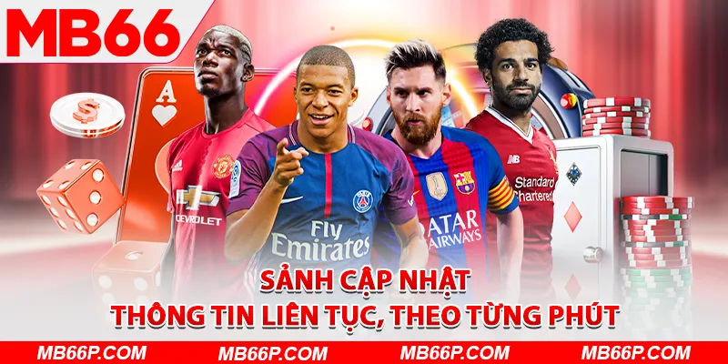 Sảnh cập nhật thông tin liên tục, theo từng phút